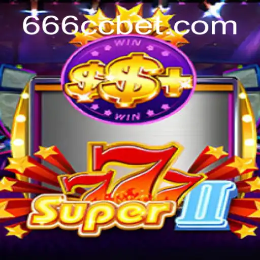 Descubra o Mundo do Jogo Super777II com 666CC.BET
